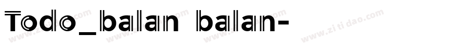 Todo_balan balan字体转换